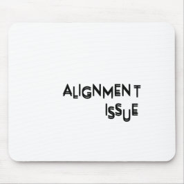 Mousepad Alignment Issue Aesthetic Typography Precision