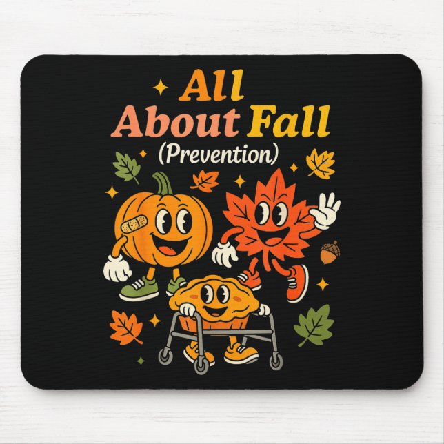Mousepad All About Fall Prevention Funny Autumn Therapy Pt  (Frente)