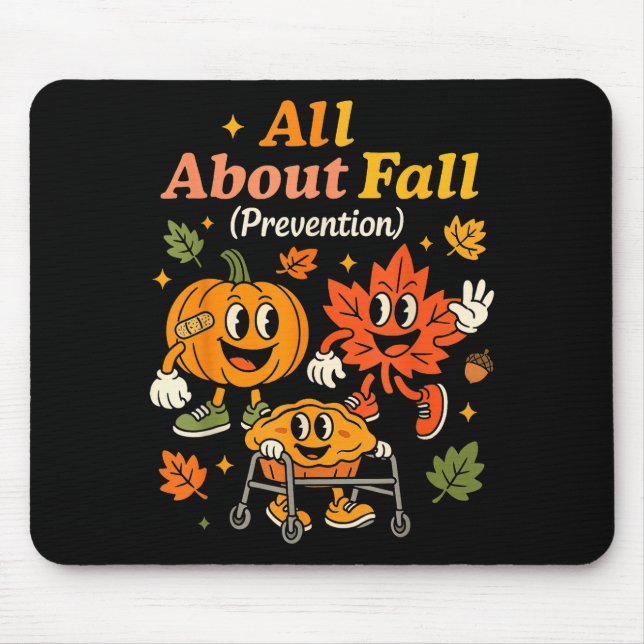 Mousepad All About Fall Prevention Funny Autumn Therapy Pt  (Frente)