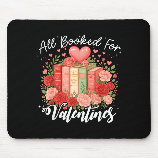 Mousepad All Booked For Valentine Book Lovers Teacher Girl  (Frente)