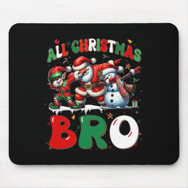 Mousepad All Christmas Bro Xmas Santa Elf Snowman Dabbing M (Frente)