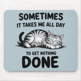 Mousepad "All Day Doing Nothing" Funny Lazy Cat