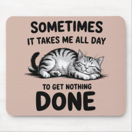 Mousepad "All Day Doing Nothing" Funny Lazy Cat
