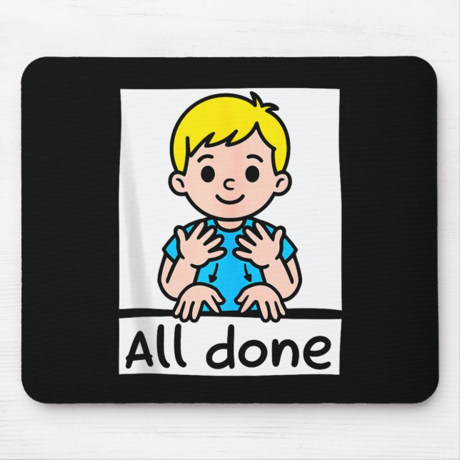 Mousepad All Done Sign Language Cartoon Communication Aid A (Frente)