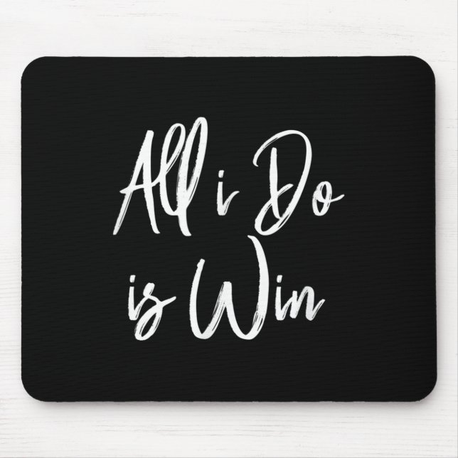 Mousepad All I Do Is Win Motivational Gym Srts Work  (Frente)