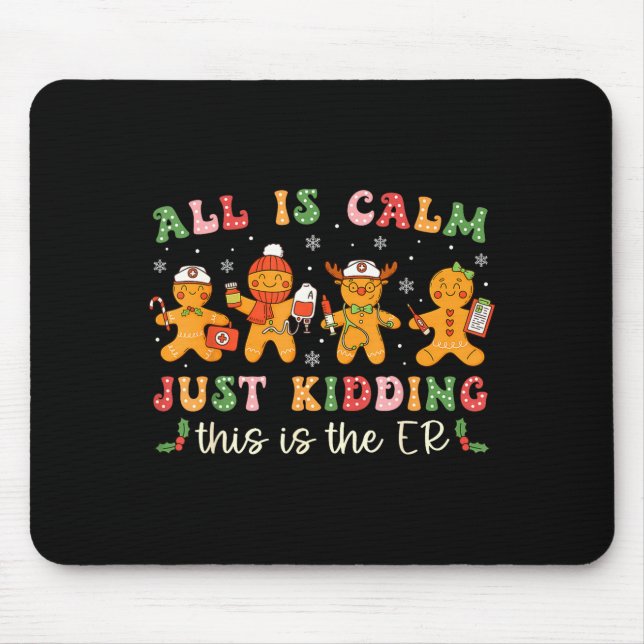 Mousepad All Is Calm Just Kidding This Is The Er Christmas  (Frente)
