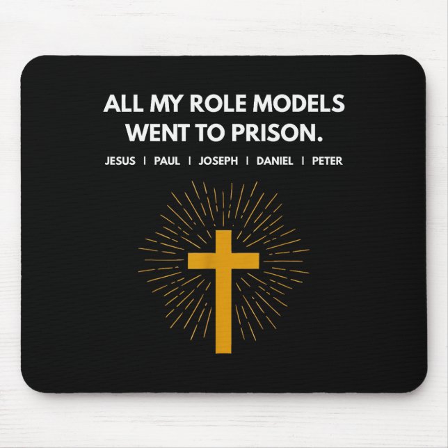 Mousepad All My Role Models Went To Prison Jesus Funny  (Frente)
