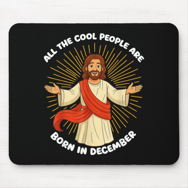 Mousepad All The Cool People Are Born In December Funny Quo (Frente)
