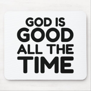 Mousepad all the time God is good
