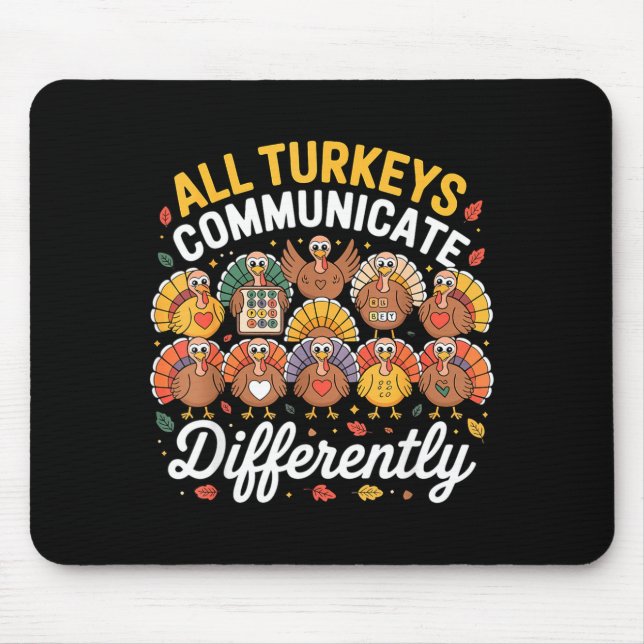 Mousepad All Turkeys Communicate Differently Autism Awarene (Frente)