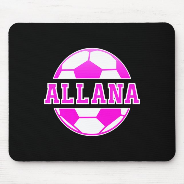 Mousepad Allana Name Girls Soccer Play Football Sports Fan  (Frente)