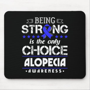 Mousepad Alopecia Areata - Ser Forte É O Único Ch