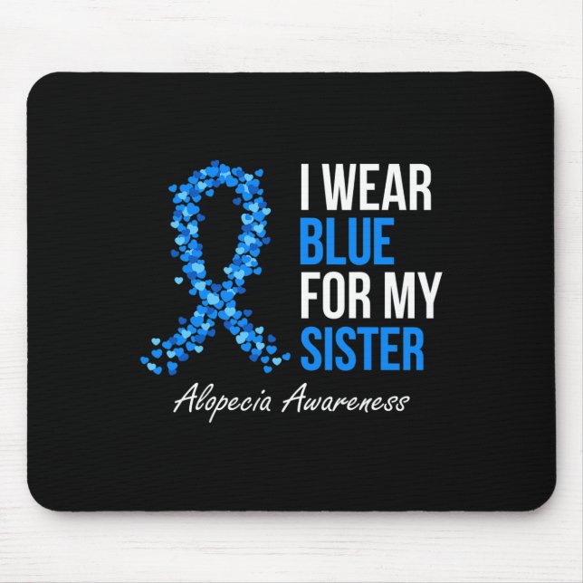 Mousepad Alopecia Consciência Eu Visto Azul Para Minha Irmã (Frente)