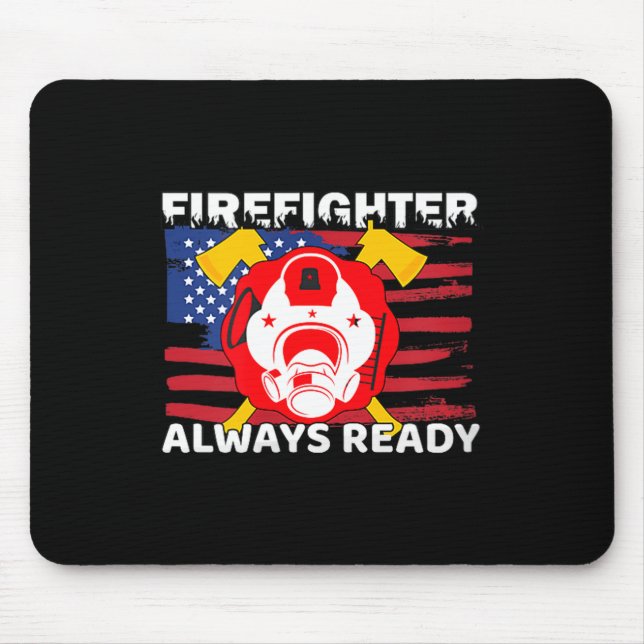 Mousepad Always Ready Firefighter Gift Proud Fireman Quotes (Frente)
