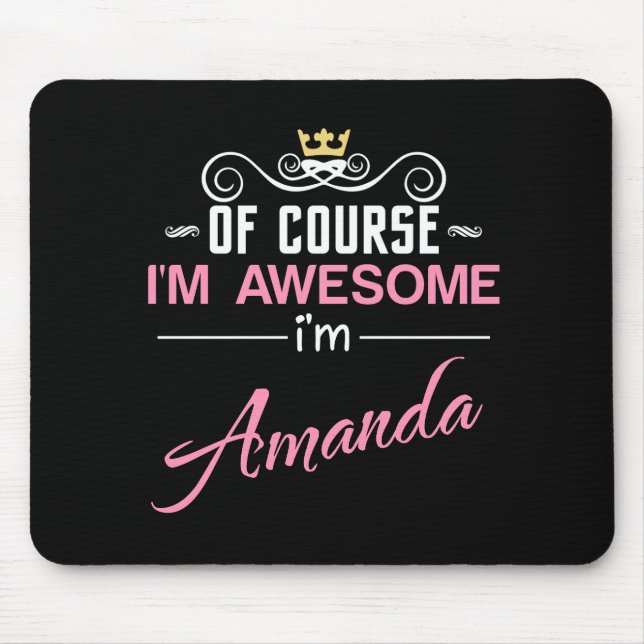 Mousepad Amanda, claro que sou um nome incrível (Frente)