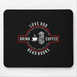Mousepad Ame a Deus Beba Café Leia Livros