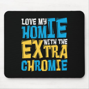 Mousepad Ame O Meu Homie Com A Síndrome De Chromie Extra Pa