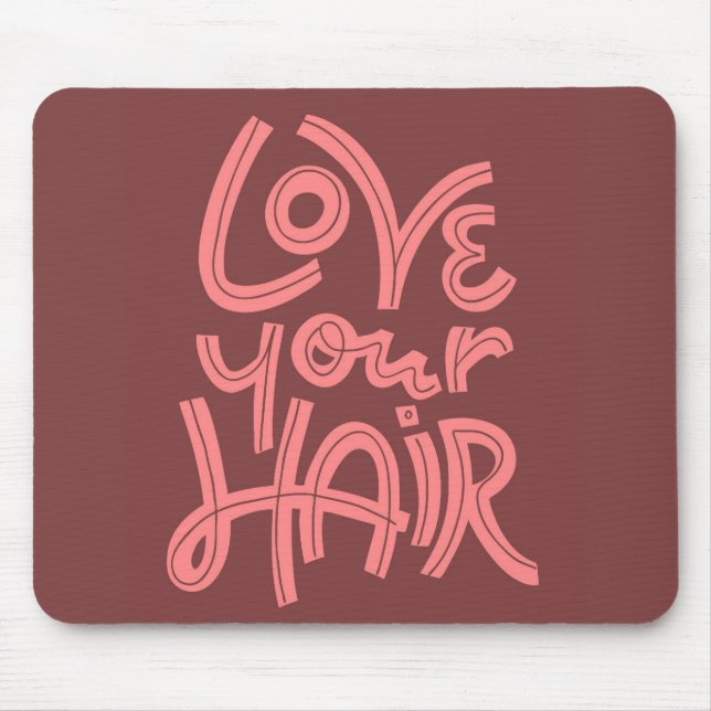 Mousepad Ame seu cabelo (Frente)