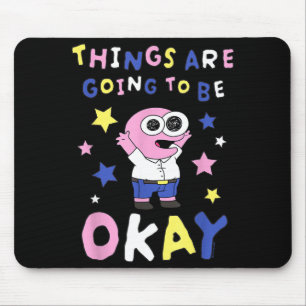 Mousepad Amigos Sorridente As Coisas Vão Ficar Bem M Cart