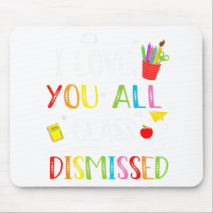 Mousepad Amo Vocês Todos Cl Dispensados No Último Dia De En