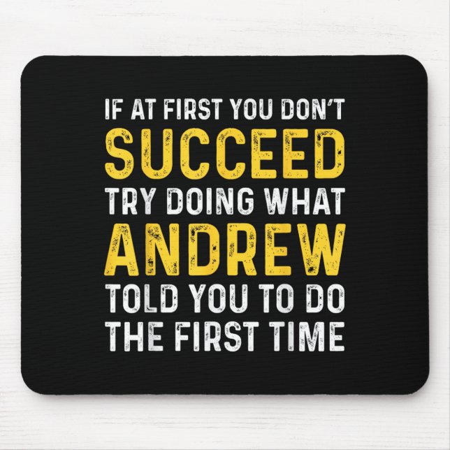 Mousepad Andrew If At First You Don't Succeed Andrew Birthd (Frente)