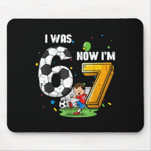 Mousepad aniversário de 7 anos eu tinha 6 agora tenho 7 fut
