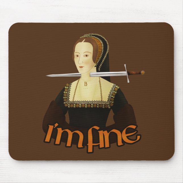 Mousepad Anne Boleyn - Estou bem (Frente)