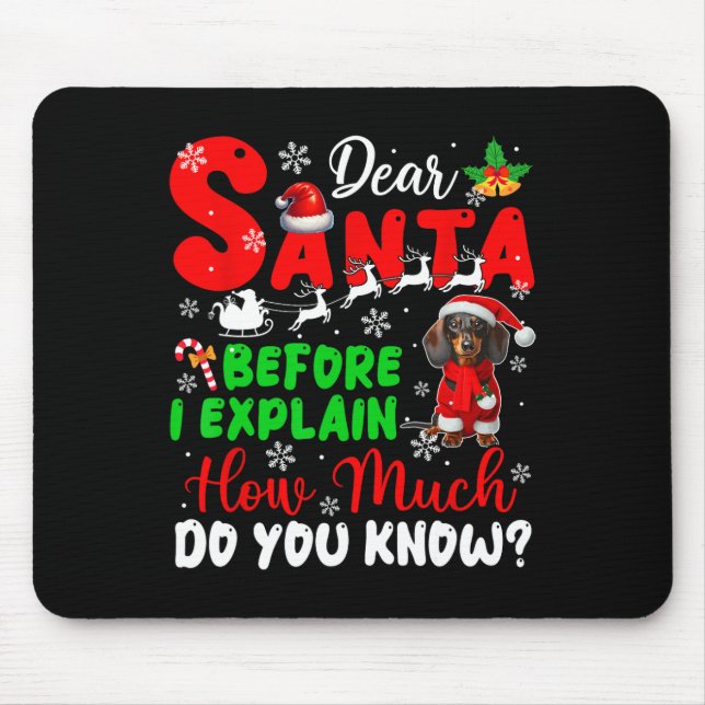 Mousepad Antes De Explicar O Quanto Conhece O Xmas Dachshun (Frente)