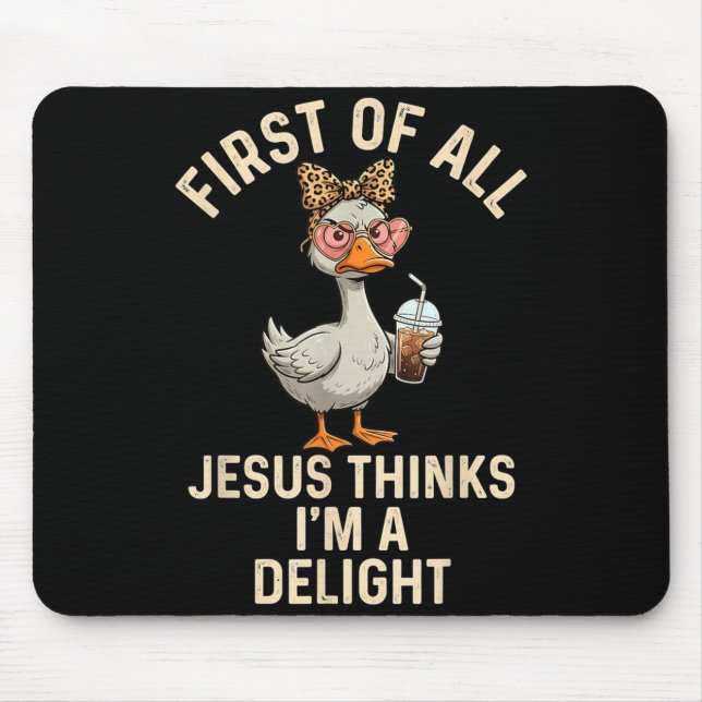 Mousepad Antes De Tudo Jesus Acha Que Sou Um Design Delícia (Frente)