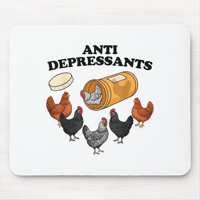Mousepad Anti Depressants Chicken  (Frente)