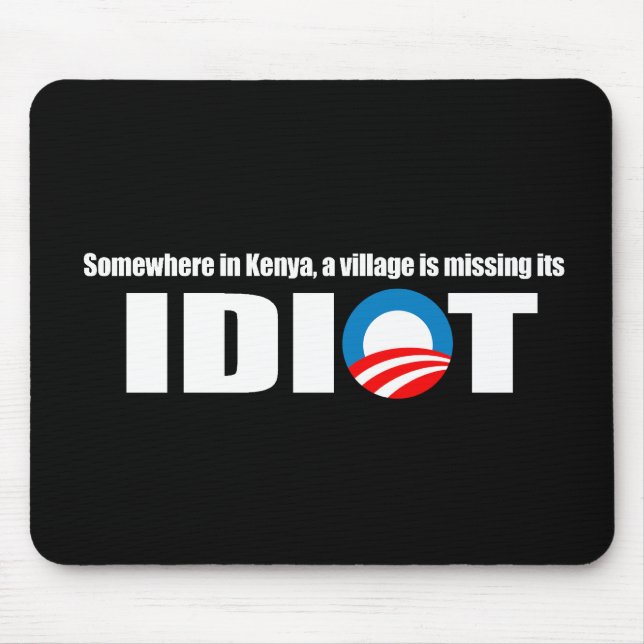 Mousepad Anti-Obama - em algum lugar em Kenya uma vila é (Frente)