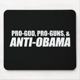 Mousepad Anti-Obama - PRO-GOD PRO-GUNS ANTI-OBAMA Bumpersti