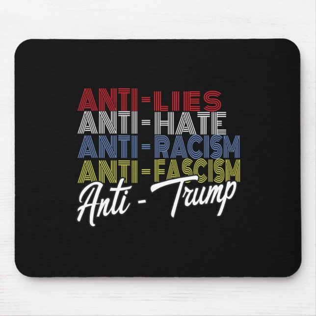 Mousepad Anti-Trump Hate Lies E Fascismo Resistiam À Votaçã (Frente)