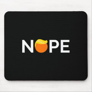 Mousepad Anti-trump - Nope, Gift Para Pessoas Contra Trump