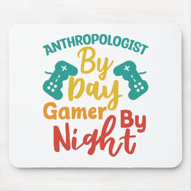 Mousepad Antropólogo por Day Gamer By Night (Frente)