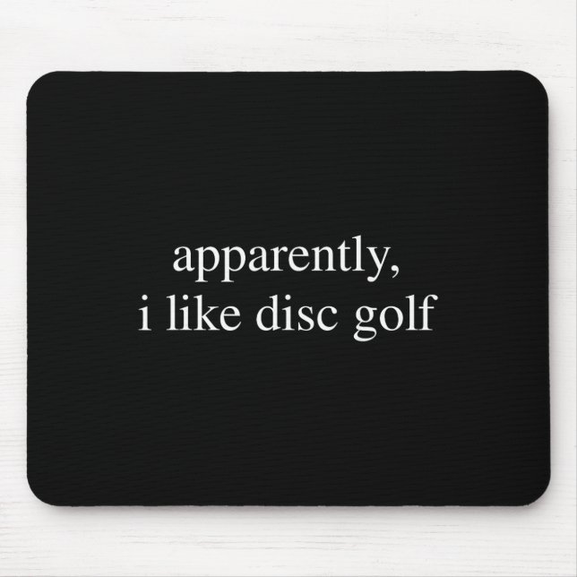 Mousepad Aparentemente Eu Gosto de Amante de Golfe de Disco (Frente)