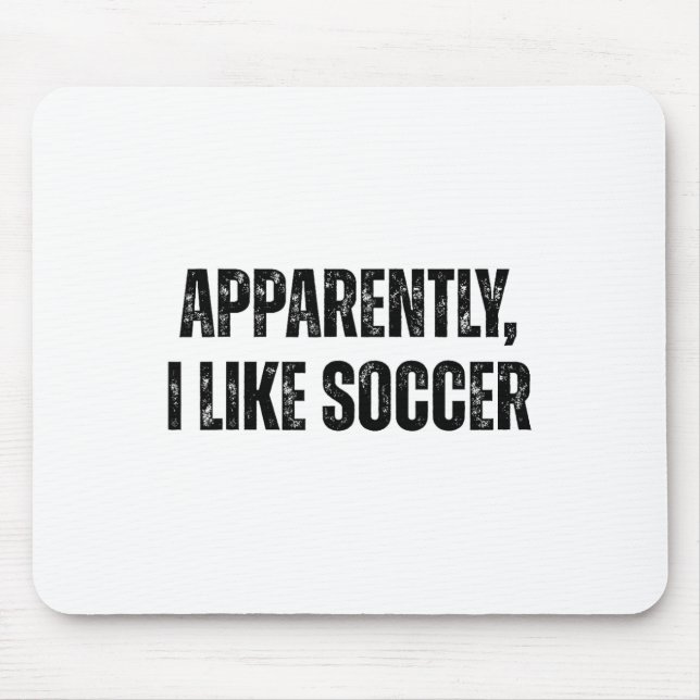Mousepad Aparentemente Eu Gosto de Futebol Citação Divertid (Frente)