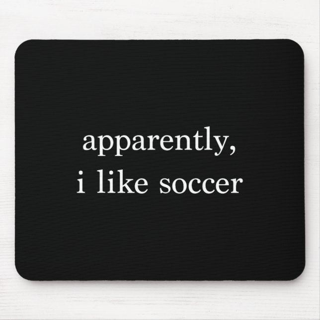 Mousepad Aparentemente Eu Gosto de Futebol Fã de Futebol En (Frente)