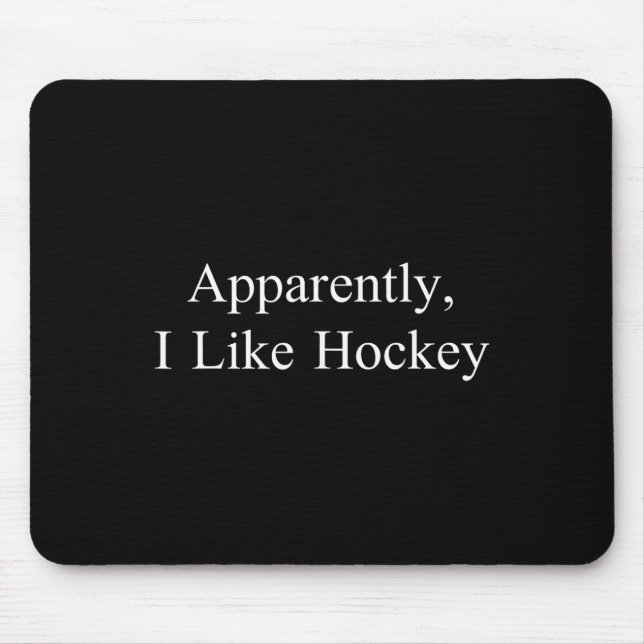 Mousepad Aparentemente Eu Gosto de Hóquei Piada Engraçada M (Frente)