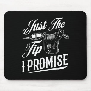 Mousepad Apenas A Dica Que Prometo Tatuagem Engraçada