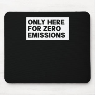 Mousepad Apenas Aqui Para Emissões Zero - Anti-Elon Tesla