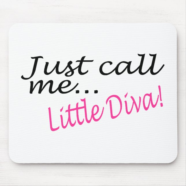 Mousepad Apenas chame-me diva pequena (Frente)