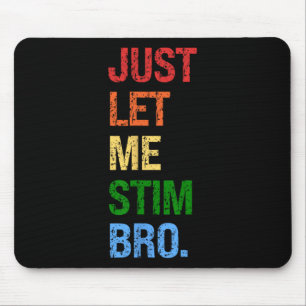 Mousepad Apenas Deixe-Me Estimulá-Lo Irmão - Meninos Engraç