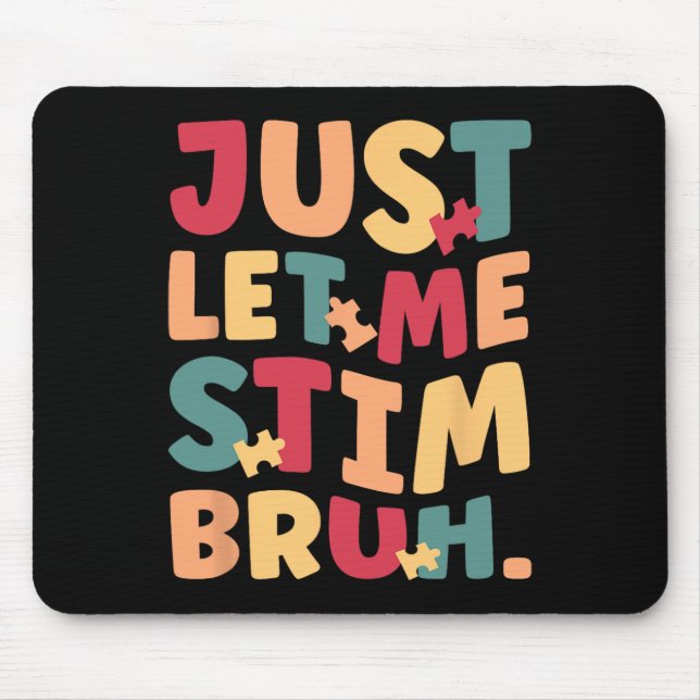 Mousepad Apenas Me Deixe Estimular, Cara - Meninos Crianças (Frente)