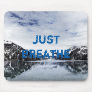 Mousepad "Apenas respire." Citações de Inpirational