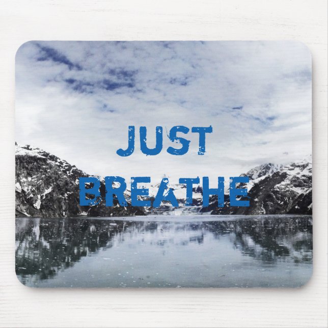 Mousepad "Apenas respire."  Citações de Inpirational (Frente)