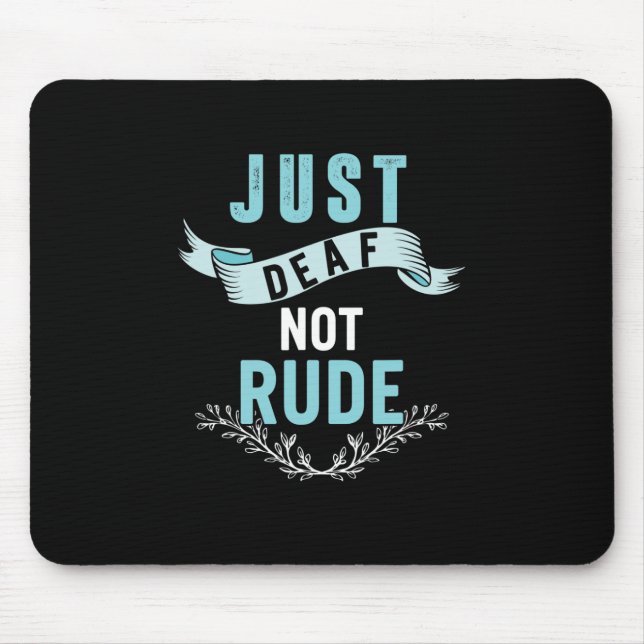 Mousepad Apenas Surdo Não É Grosseiro Conscientização Surda (Frente)