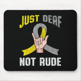Mousepad Apenas surdo não é rude Roupa de consciência Lingu