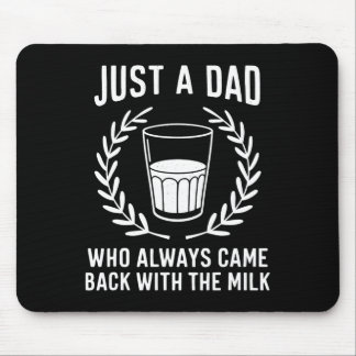Mousepad Apenas um pai que sempre voltava com o leite Pai