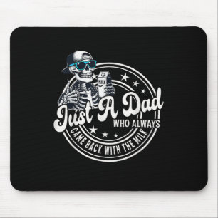 Mousepad Apenas um pai que sempre voltou com o leite engraç